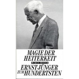 Magie der Heiterkeit: Ernst Jünger zum Hundertsten Günter Figal, Heimo Schwilk