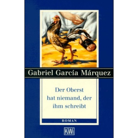 Der Oberst hat niemand, der ihm schreibt Gabriel Garcia Marquez