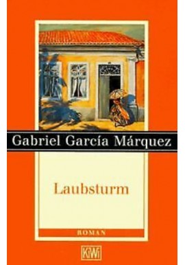 Laubsturm Gabriel Garcia Marquez