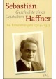 Geschichte eines Deutschen Die Erinnerungen 1914-1933 Sebastian Haffner