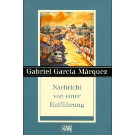 Nachricht einer Entführung Gabriel García Márquez