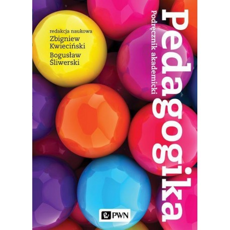 KWIECIŃSKI Zbigniew, ŚLIWERSKI Bogusław - Pedagogika podręcznik akademicki
