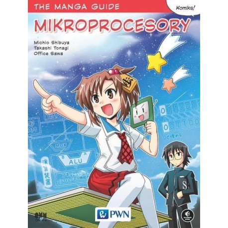 The Manga Guide Mikroprocesory Michio Shibuya, Takashi Tonagi, Office Sawa