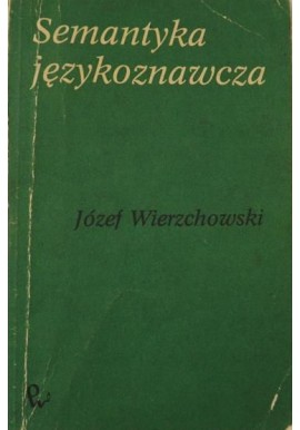 Semantyka językoznawcza Józef Wierzchowski