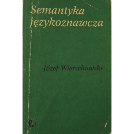 Semantyka językoznawcza Józef Wierzchowski