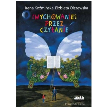 Wychowanie przez czytanie Irena Koźmińska, Elżbieta Olszewska