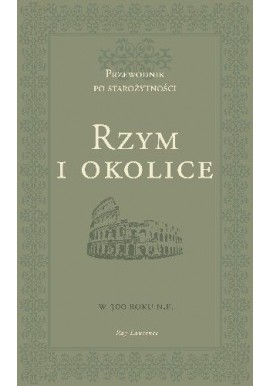 Rzym i okolice w 300 roku n.e. Ray Laurence