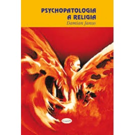 Psychopatologia a religia Damian Janus