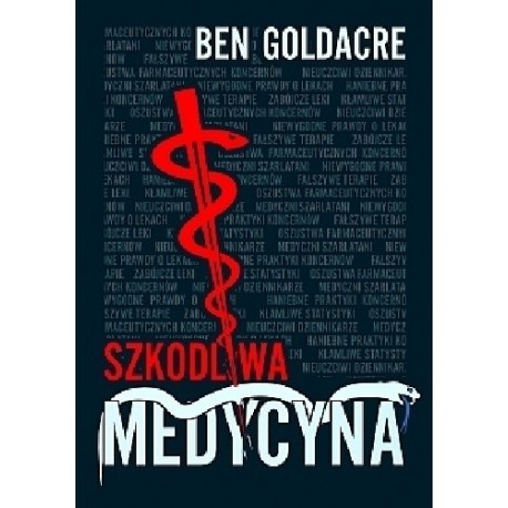 Szkodliwa medycyna Ben Goldacre