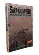 SAPKOWSKI Andrzej - Coś się kończy, coś się zaczyna I wyd. [2000]