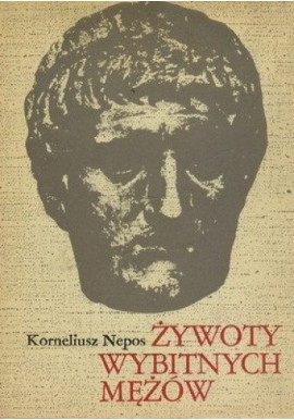 Żywoty wybitnych mężów Korneliusz Nepos