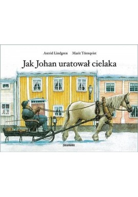 Jak Johan uratował cielaka Astrid Lindgren, Marit Tornqvist