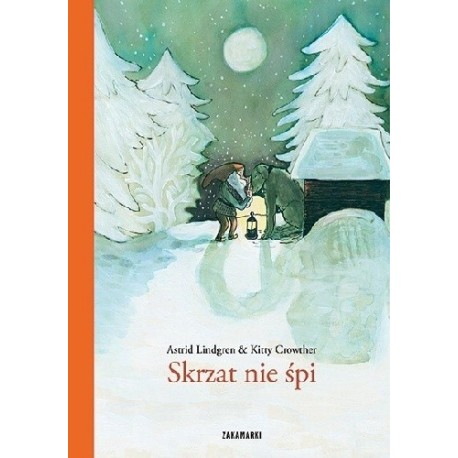 Skrzat nie śpi Astrid Lindgren, Kitty Crowther