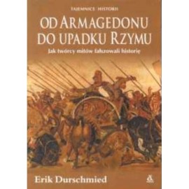 Od Armagedonu do upadku Rzymu Erik Durschmied