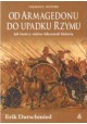 Od Armagedonu do upadku Rzymu Erik Durschmied