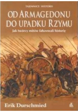 Od Armagedonu do upadku Rzymu Erik Durschmied