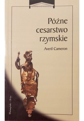 Późne cesarstwo rzymskie Averil Cameron