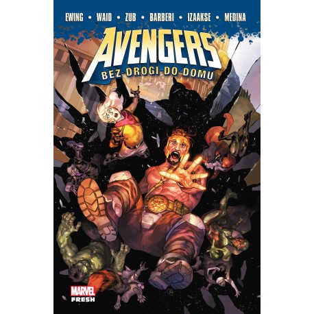 Marvel Fresh Avengers Bez drogi do domu Al Ewing, Waid, Zub, Barberi, Izaakse, Medina