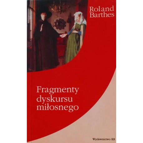 Fragmenty dyskursu miłosnego Roland Barthes