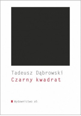 Czarny kwadrat Tadeusz Dąbrowski