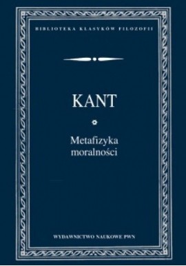 Metafizyka moralności Immanuel Kant