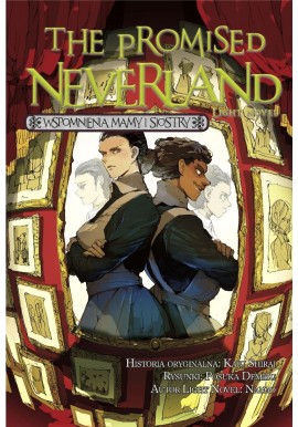 The promised Neverland Wspomnienia mamy i siostry Kaiu Shirai, Posuka Demizu, Nano