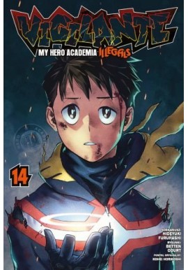 Vigilante. My Hero Academia Illegals 14 Hideyuki Furuhashi, Betten Court, Kohei Horikoshi