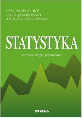 Statystyka Stanisław M. Kot, Jacek Jakubowski, Andrzej Sokołowski