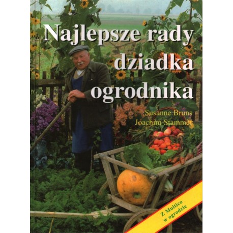 Najlepsze rady dziadka ogrodnika Susanne Bruns, Joachim Stammer