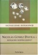 Oczyszczenie inteligencji Nicolas Gomez Davila