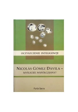 Oczyszczenie inteligencji Nicolas Gomez Davila