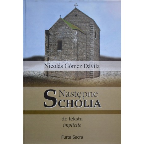 Następne Scholia Nicolas Gomez Davila