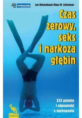 Czas zerowy, seks i narkoza głębin Leo Ochsenbauer, Klaus-M. Schremser