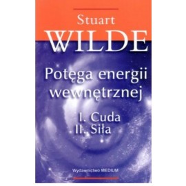 Potęga energii wewnętrznej Stuart Wilde