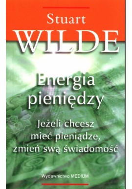 Energia pieniędzy Stuart Wilde