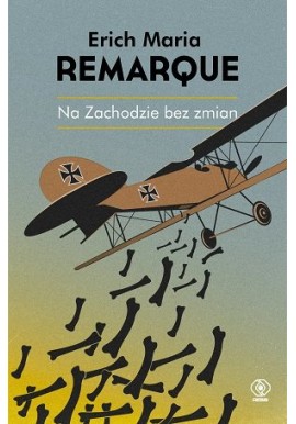 Na Zachodzie bez zmian Erich Maria Remarque