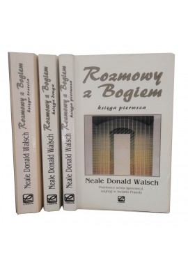 Rozmowy z Bogiem księga 1-3 Neale Donald Walsch