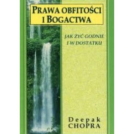 Prawa obfitości i bogactwa Deepak Chopra