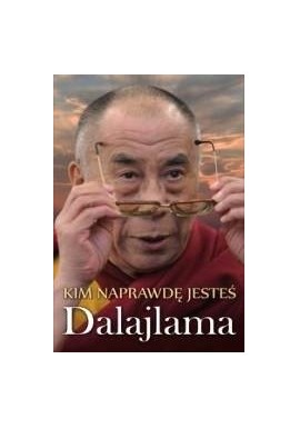 Kim naprawdę jesteś Dalajlama