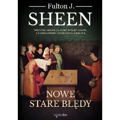 Nowe stare błędy Fulton J. Sheen