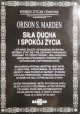 Siła ducha i spokój życia Orison S. Marden