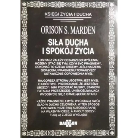 Siła ducha i spokój życia Orison S. Marden