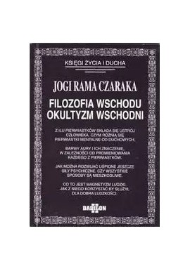 Filozofia wschodu Okultyzm zachodu Jogi Rama Czaraka