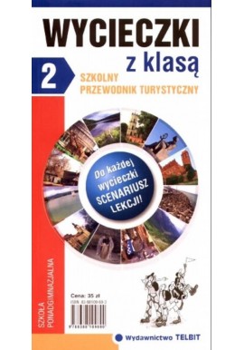 Wycieczki z klasą 2 szkolny przewodnik turystyczny Tomasz Ławecki