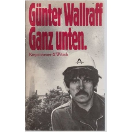 Ganz Unten. Günter Wallraff