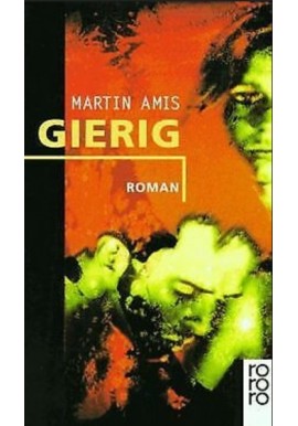 Gierig Martin Amis