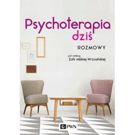 Psychoterapia dziś. Rozmowy Zofia Milska-Wrzosińska (red.)