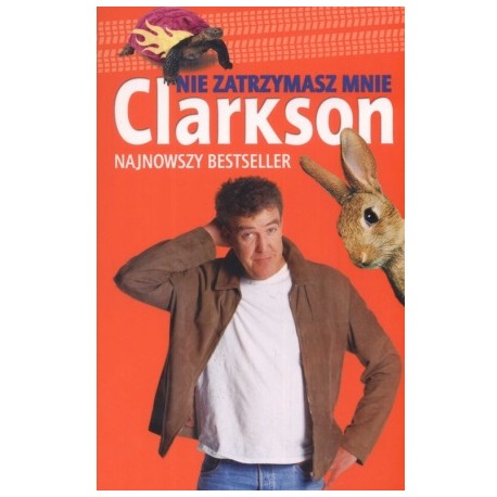 Nie zatrzymasz mnie Jeremy Clarkson