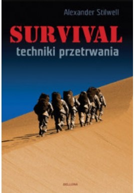 Survival techniki przetrwania Alexander Stilwell