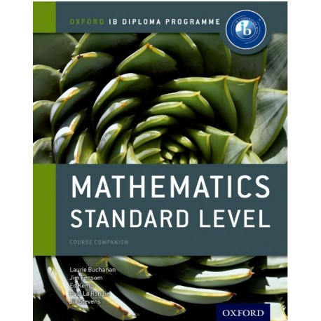 Mathematics Standard Level Oxford IB Diploma Programme Course Companion + CD Laurie Buchanan